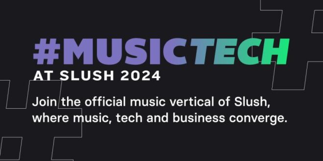 #musictect2024 at SLUSH